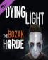 ESD Dying Light The Bozak Horde